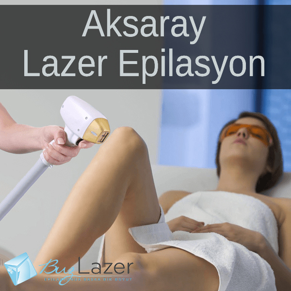 aksaray lazer epilasyon merkezleri 2022 fiyatlari buz lazer